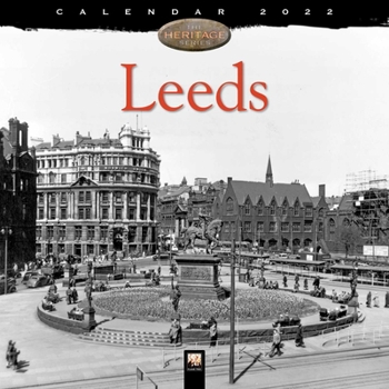 Calendar Leeds Heritage Wall Calendar 2022 (Art Calendar) Book