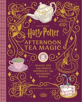 Hardcover Harry Potter Afternoon Tea Magic: Official Snacks, Sips and Sweets Inspired by the Wizarding World Book