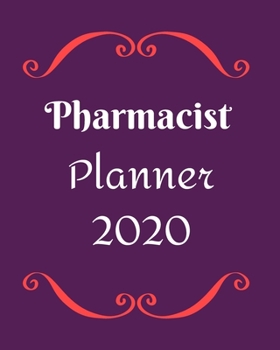 Pharmacist Planner 2020: Pharmacologist-Weekly, monthly yearly planner for peak productivity with habit tracker. Journal. featuring calendar, US & UK holidays writing prompts schedules self-assessment