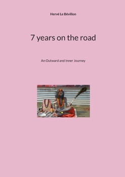 Paperback 7 years on the road: An Outward and Inner Journey Book