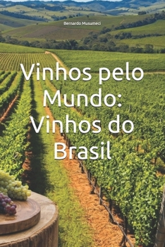 Paperback Vinhos pelo Mundo: Vinhos do Brasil [Portuguese] Book