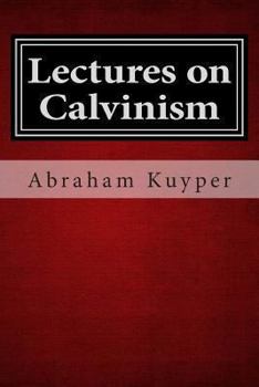 Paperback Lectures on Calvinism Book