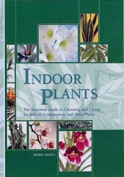 Paperback Indoor Plants : The Essential Guide to Choosing and Caring for Indoor, Conservatory and Patio Plants Book