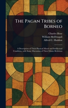 Hardcover The Pagan Tribes of Borneo Book