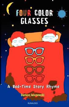 Paperback Four Color Glasses: A Bed-Time Story Rhyme Book