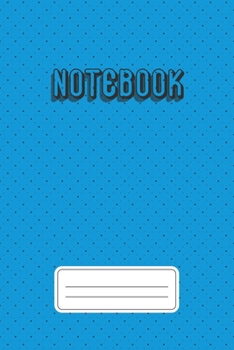 Notebook: Blank Line Notebook Journal For Men Women and any People
