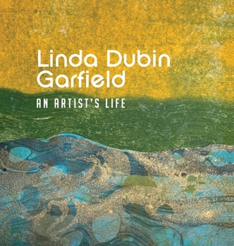 Hardcover Linda Dubin Garfield: An Artsist Life Book