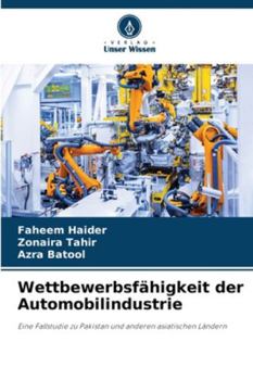 Paperback Wettbewerbsfähigkeit der Automobilindustrie [German] Book
