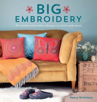 Paperback Big Embroidery: 20 Crewel Embroidery Designs to Stitch with Wool Book