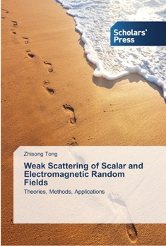 Paperback Weak Scattering of Scalar and Electromagnetic Random Fields Book