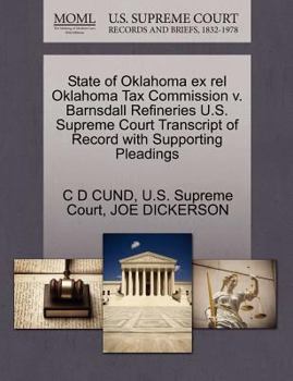 State of Oklahoma ex rel Oklahoma Tax Commission v. Barnsdall Refineries U.S. Supreme Court Transcript of Record with Supporting Pleadings