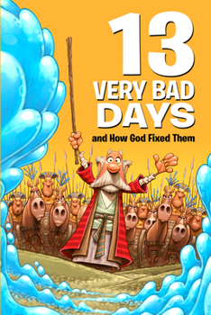 Paperback 13 Very Bad Days and How God Fixed Them Book