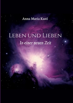 Paperback Leben und Lieben in einer neuen Zeit [German] Book