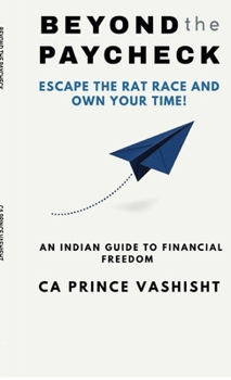 Hardcover Beyond the Paycheck: Escape the rat race and own your time! Book