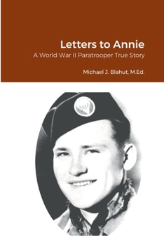 Paperback Letters to Annie: A World War II Paratrooper True Story Book