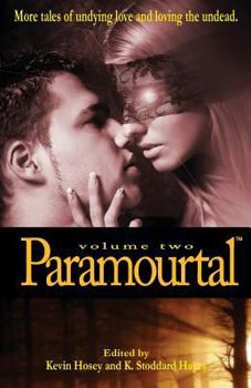 Paperback Paramourtal, Volume Two: More Tales of Undying Love and Loving the Undead Book