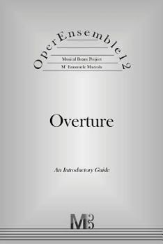 Paperback OperEnsemble12, Overture: An Introductory Guide Book