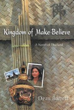 Paperback Kingdom of Make-Believe: A Novel of Thailand Book