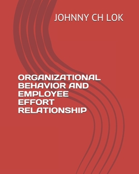 Paperback Organizational Behavior and Employee Effort Relationship Book