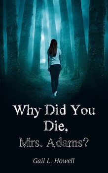 Paperback Why Did You Die, Mrs. Adams? Book