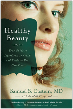 Paperback Healthy Beauty: Your Guide to Ingredients to Avoid and Products You Can Trust Book