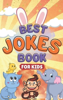 Best Jokes Book For Kids: 100 Hilarious Jokes, Awesome and Funniest Jokes For Kids Age 5-12