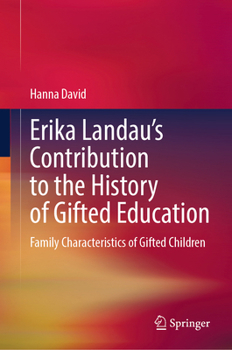 Hardcover Erika Landau's Contribution to the History of Gifted Education: Family Characteristics of Gifted Children Book