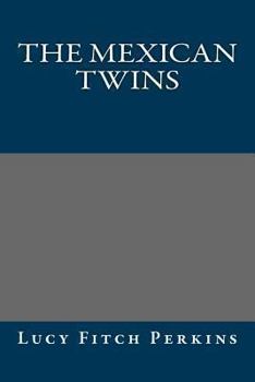 The Mexican Twins - Book  of the Twins