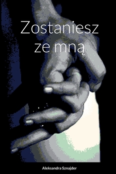 Paperback Zostaniesz ze mną [Polish] Book