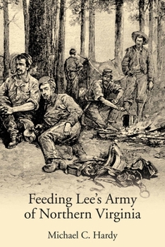 Hardcover Feeding Lee's Army of Northern Virginia Book