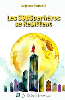 Paperback Les SOUSper-héros se rebiffent: Comédie en 1 acte [French] Book
