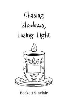 Chasing Shadows, Losing Light