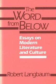 Paperback The Word from Below: Essays on Modern Literature and Culture Book