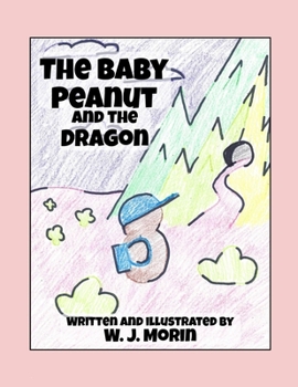 Paperback The Baby Peanut and the Dragon Book