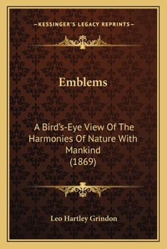 Emblems: A Bird's-Eye View of the Harmonies of Nature with Mankind