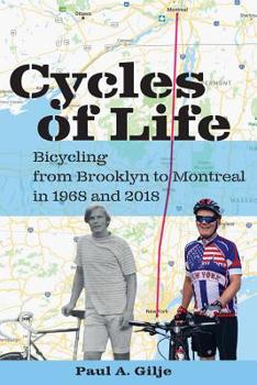 Paperback Cycles of Life: Bicycling from Brooklyn to Montreal in 1968 and 2018 Book