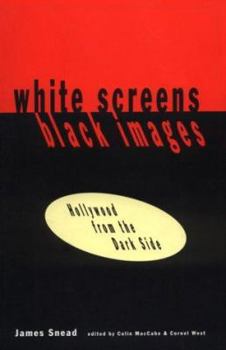 Paperback White Screens/Black Images: Hollywood From the Dark Side Book
