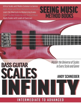 Paperback Bass Guitar Scales Infinity: Master the Universe of Scales In Every Style and Genre Book