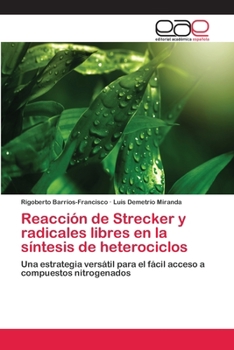 Reaccion de Strecker y Radicales Libres En La Sintesis de Heterociclos