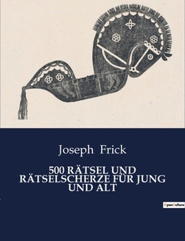 Paperback 500 Rätsel Und Rätselscherze Für Jung Und Alt [German] Book