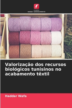 Paperback Valorização dos recursos biológicos tunisinos no acabamento têxtil [Portuguese] Book