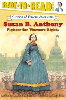 Paperback Susan B. Anthony: Fighter for Women's Rights (Ready-To-Read Level 3) Book