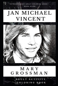 Jan Michael Vincent Adult Activity Coloring Book (Jan Michael Vincent Adult Activity Coloring Books)