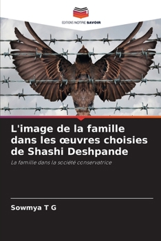 Paperback L'image de la famille dans les oeuvres choisies de Shashi Deshpande [French] Book