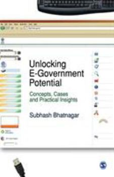 Paperback Unlocking E-Government Potential: Concepts, Cases and Practical Insights Book