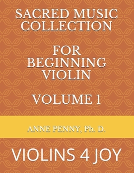 Paperback Sacred Music Collection for Beginning Violin, Volume 1: Violins 4 Joy Book