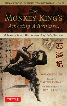 Paperback The Monkey King's Amazing Adventures: A Journey to the West in Search of Enlightenment. China's Most Famous Traditional Novel Book