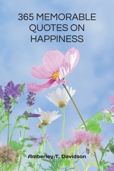 Paperback 365 Memorable Quotes on Happiness Book