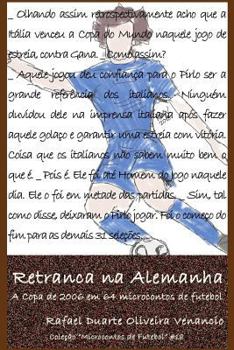 Paperback Retranca na Alemanha: A Copa de 2006 em 64 microcontos de futebol [Portuguese] Book