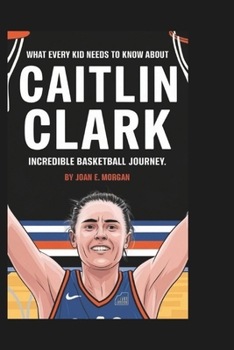 What Every Kid Needs to Know About Caitlin Clark’s Incredible Basketball Journey.